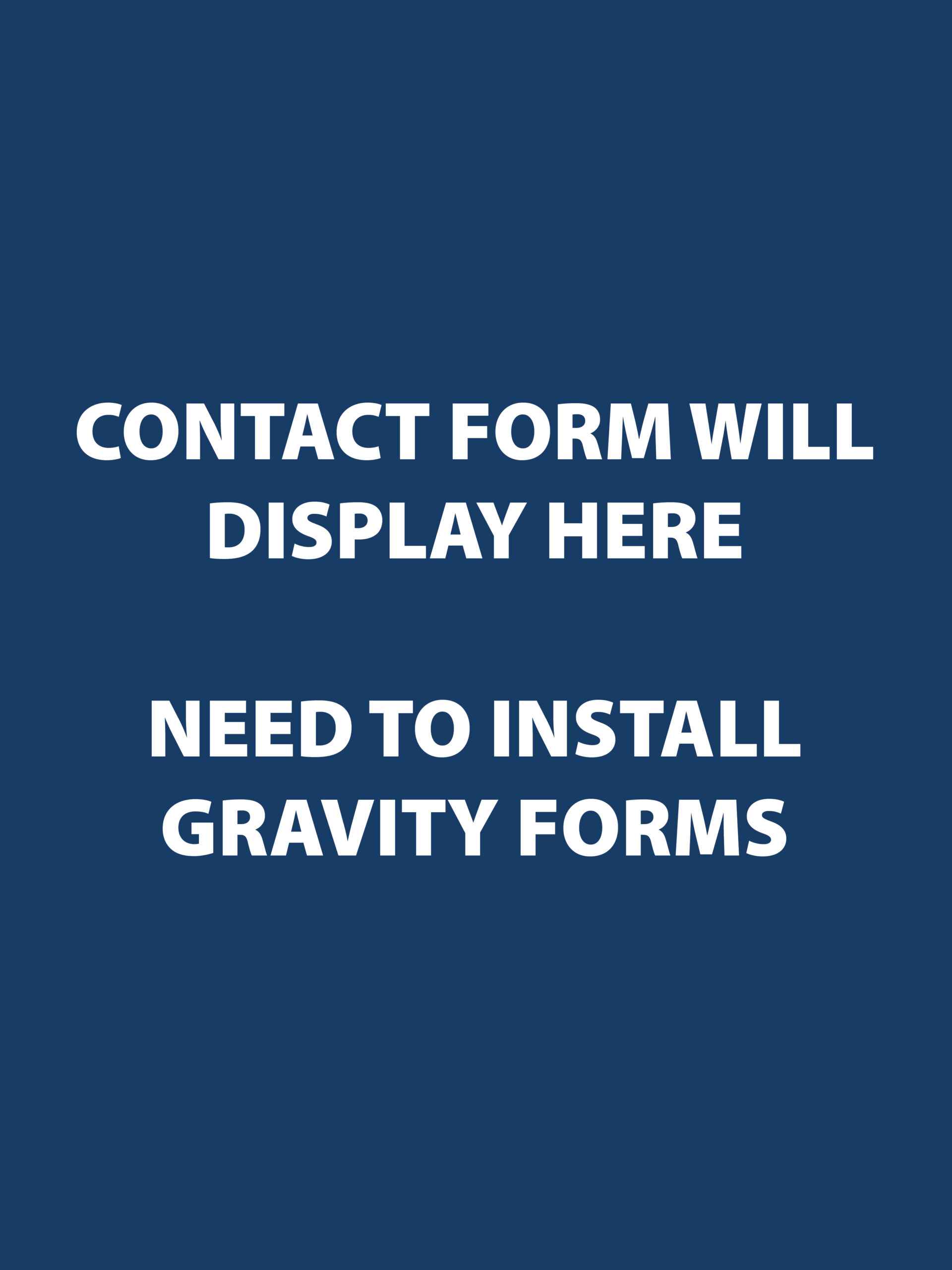 CONTACT FORM WILL DISPLAY HERE